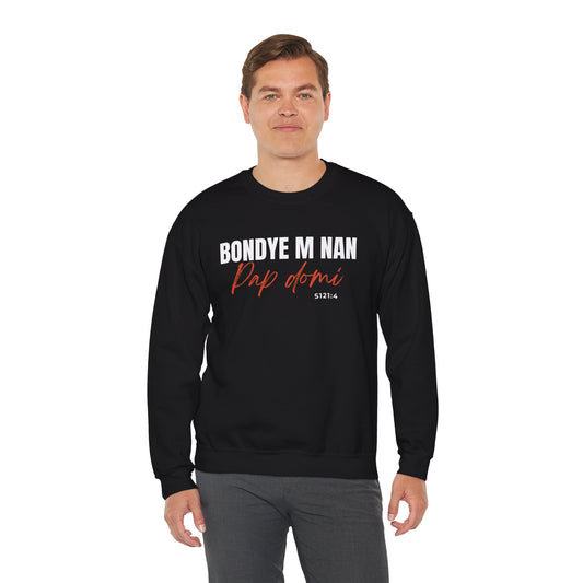 Sweatshirt Designed "Bondyem nan pap Domi"