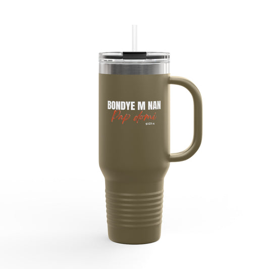 40oz Insulated Travel Mug "Bondye m nan pap Domi"