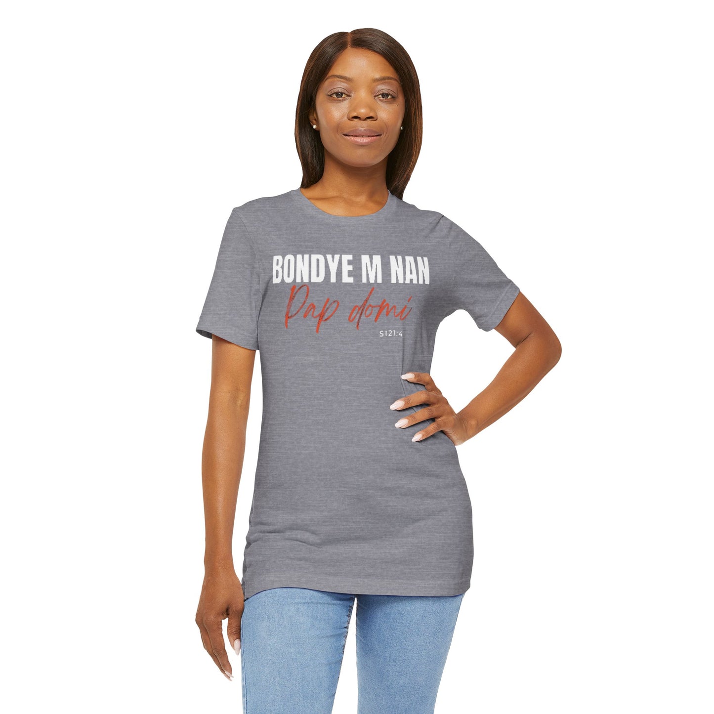 (White Letters) Unisex Tee | Bondye M Nan Pap Domi