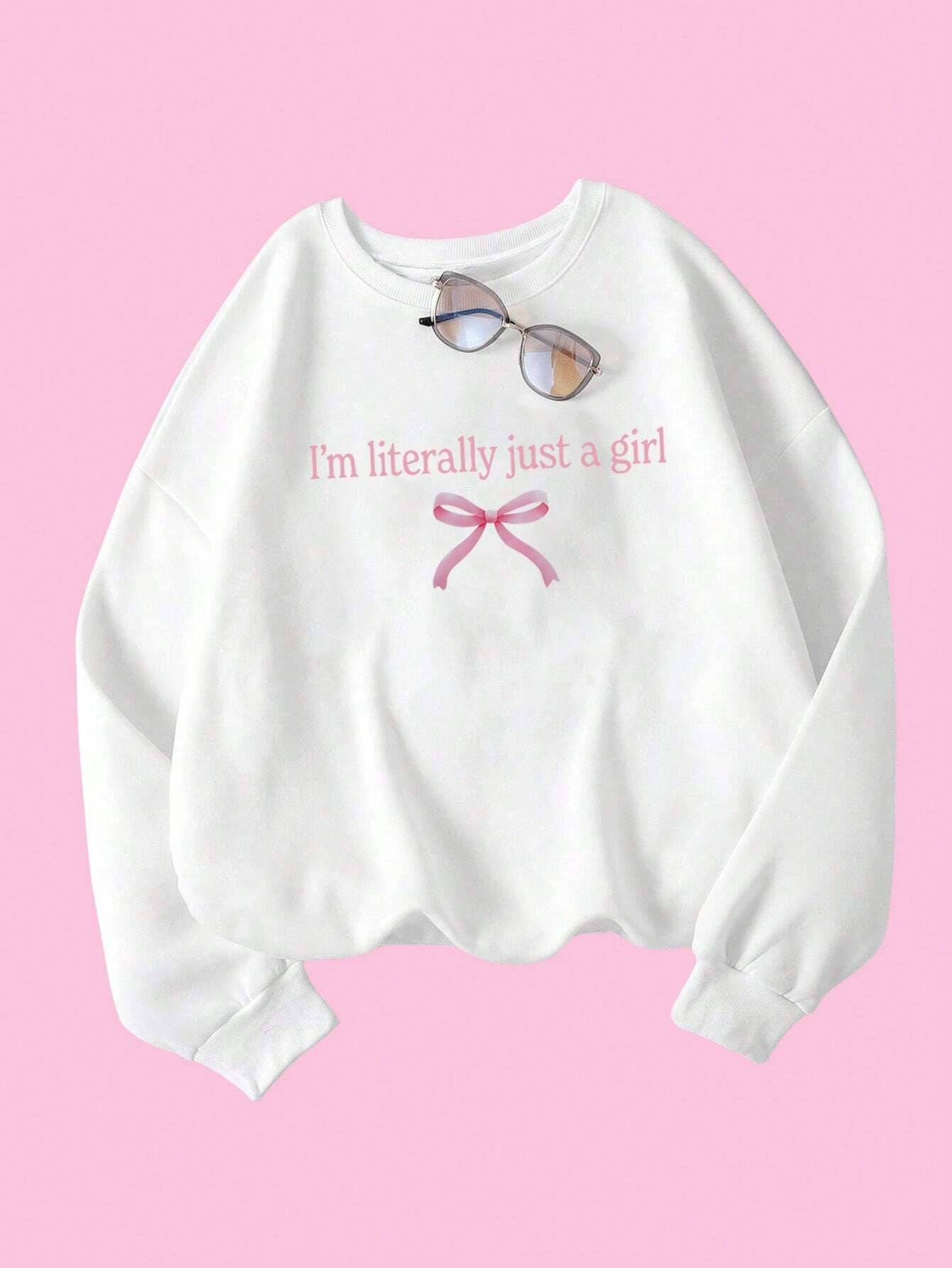 I'm Just A Girl Ladie's Sweatshirts