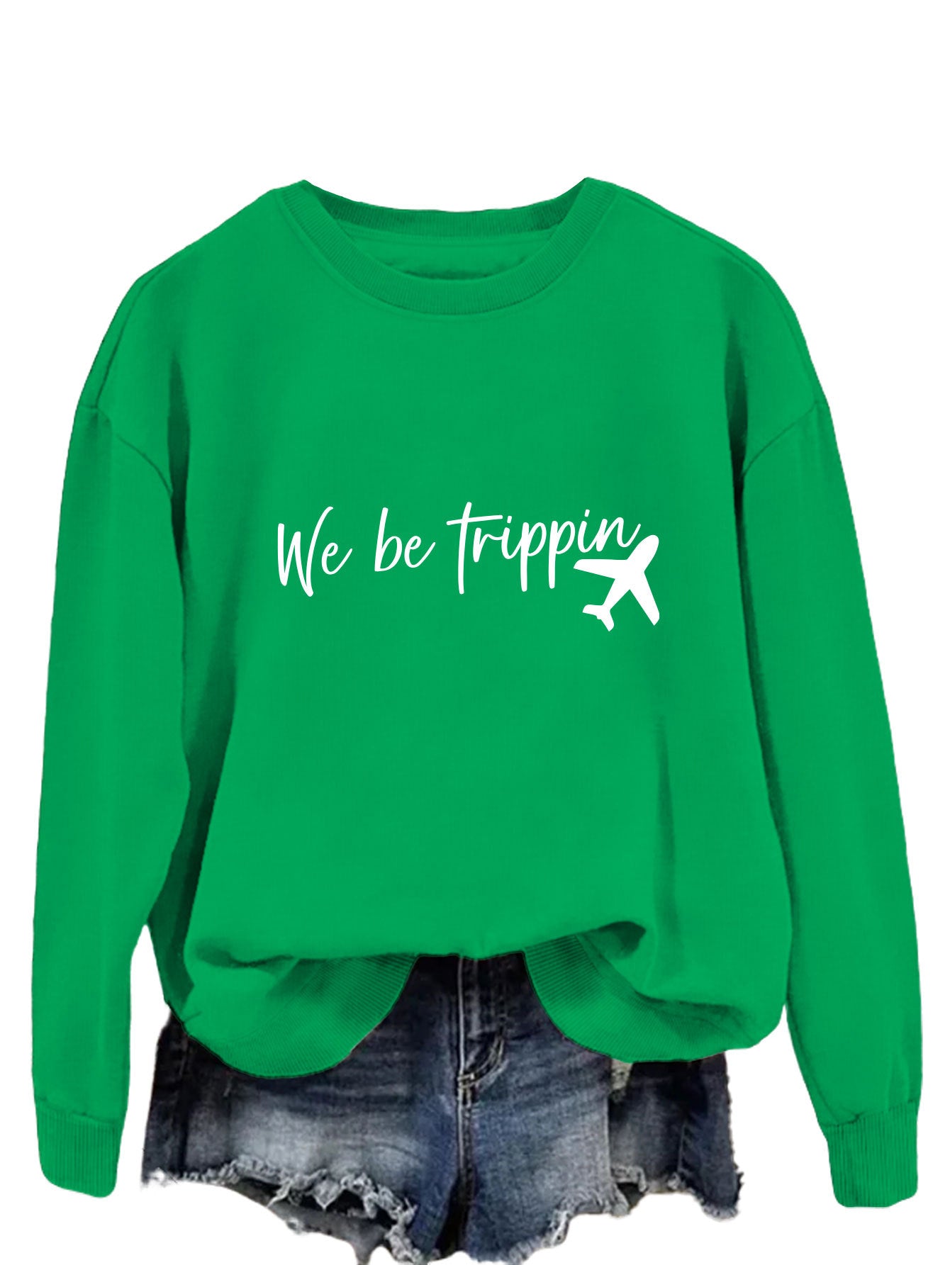 We Be Trippin Fashion Sweatshirt