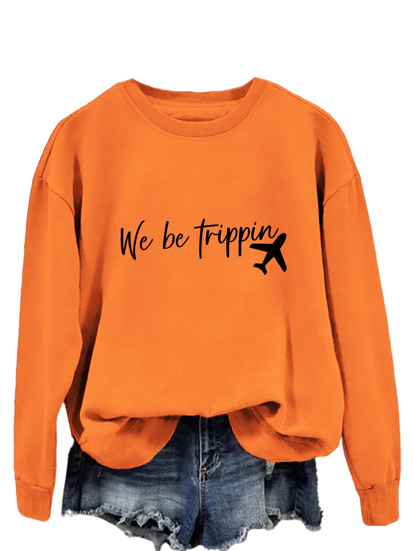 We Be Trippin Fashion Sweatshirt