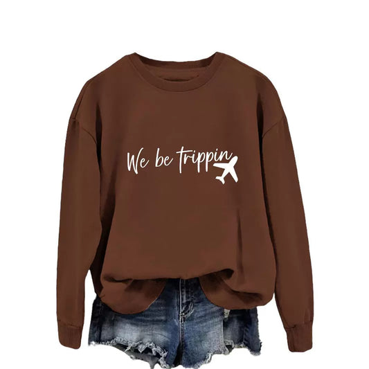 We Be Trippin Fashion Sweatshirt