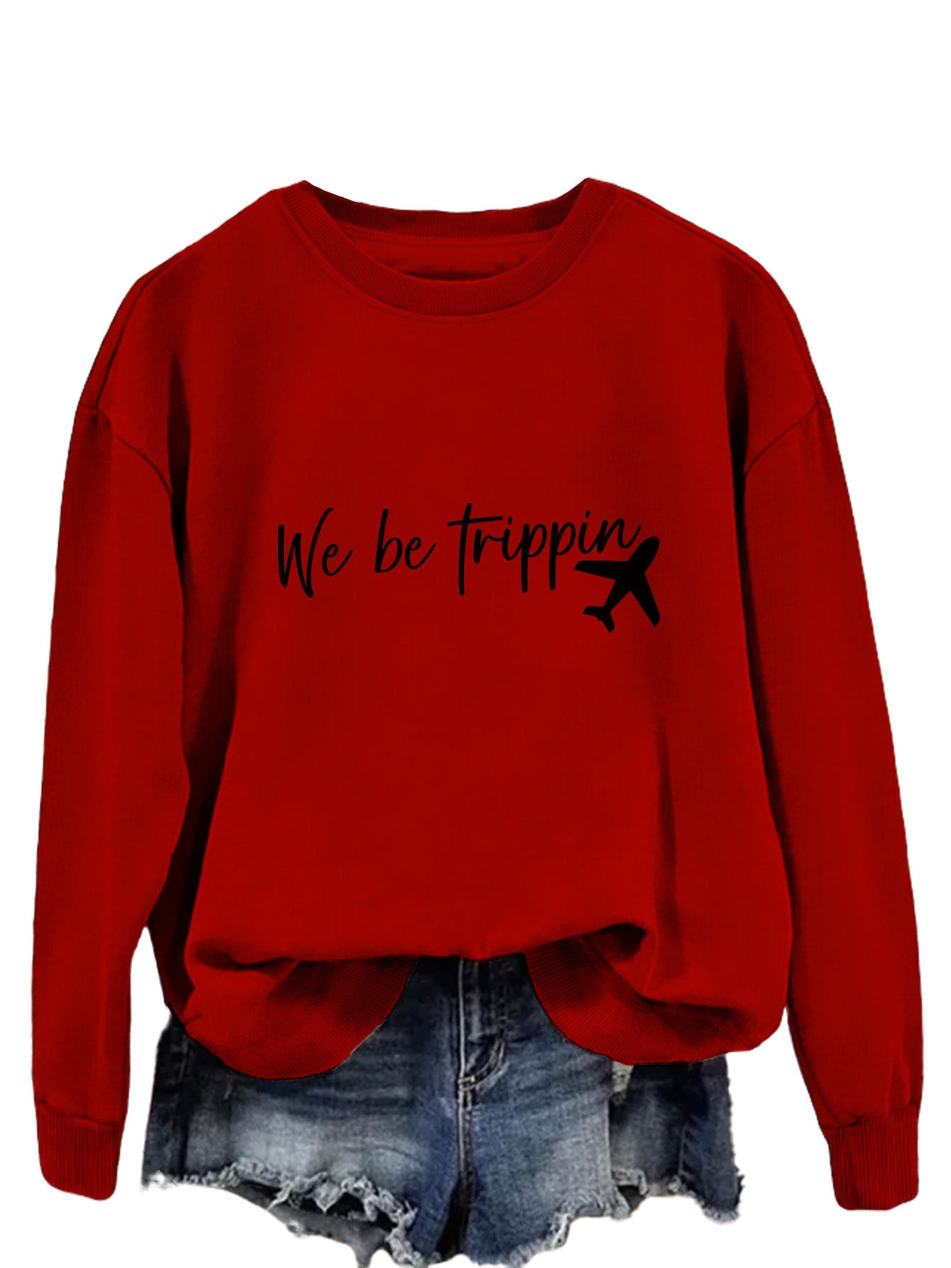 We Be Trippin Fashion Sweatshirt