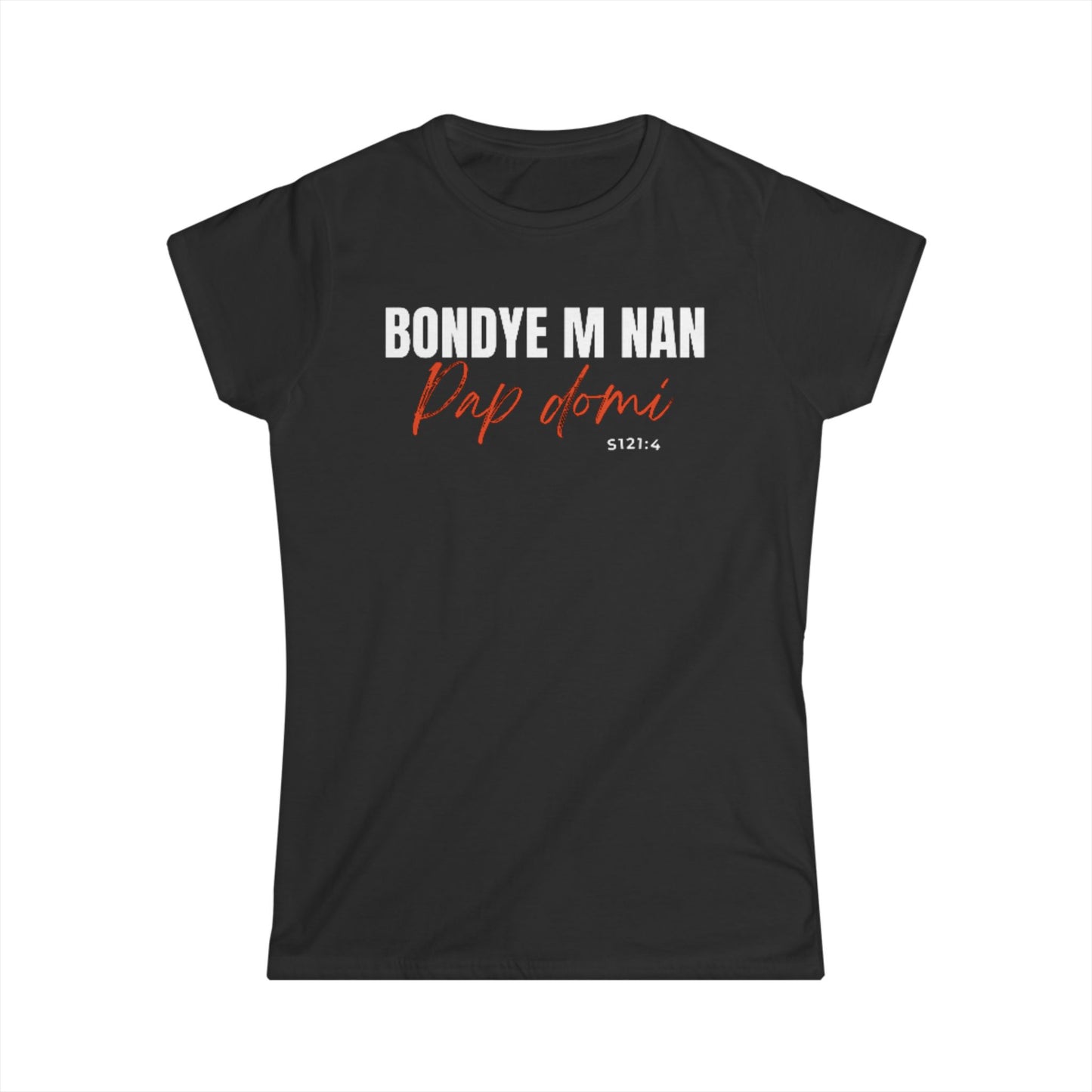 (Black Letters) Bondye m nan pap Domi/ Women Softstyle