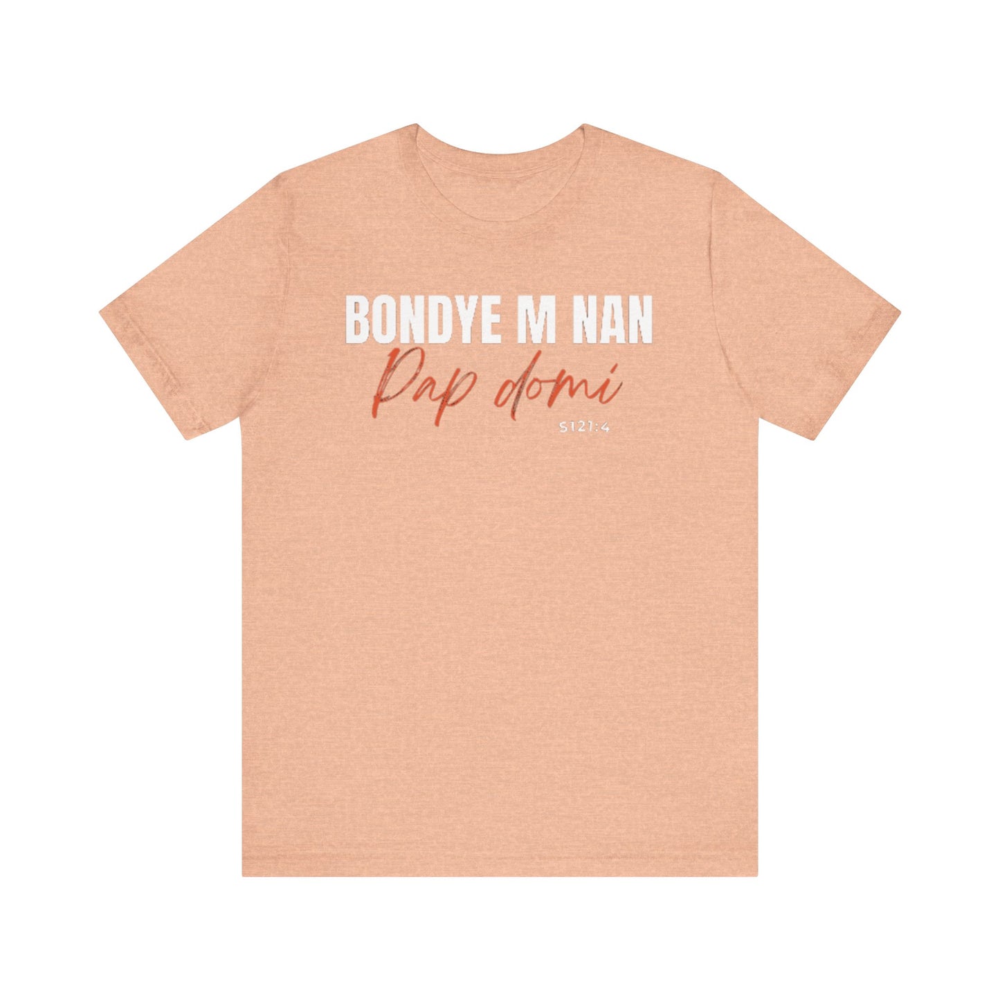 (White Letters) Unisex Tee | Bondye M Nan Pap Domi