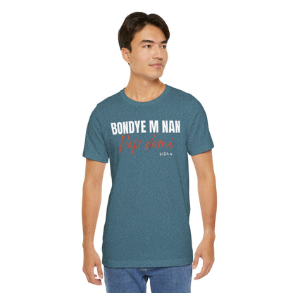 (White Letters) Unisex Tee | Bondye M Nan Pap Domi