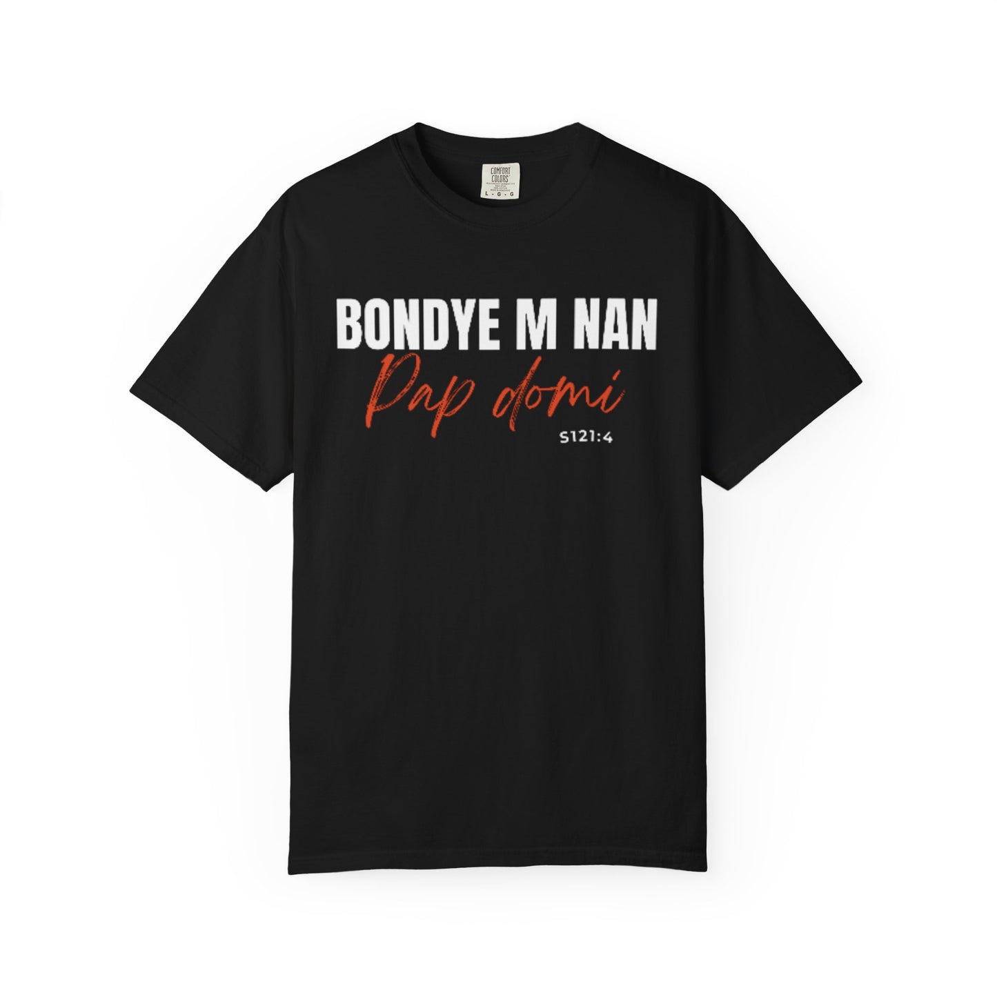 (White Letters) Bondye m nan pap Domi T-Shirt
