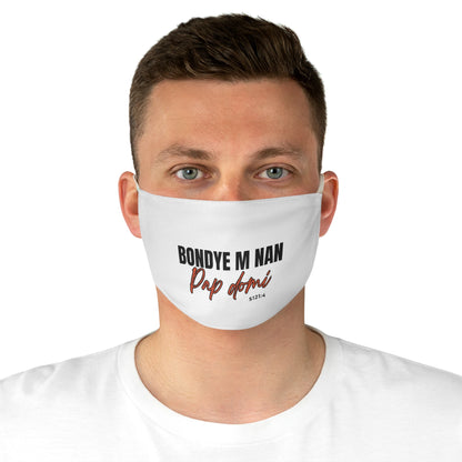 Face Mask Reusable - "Bondye M Nan Pap Domi"