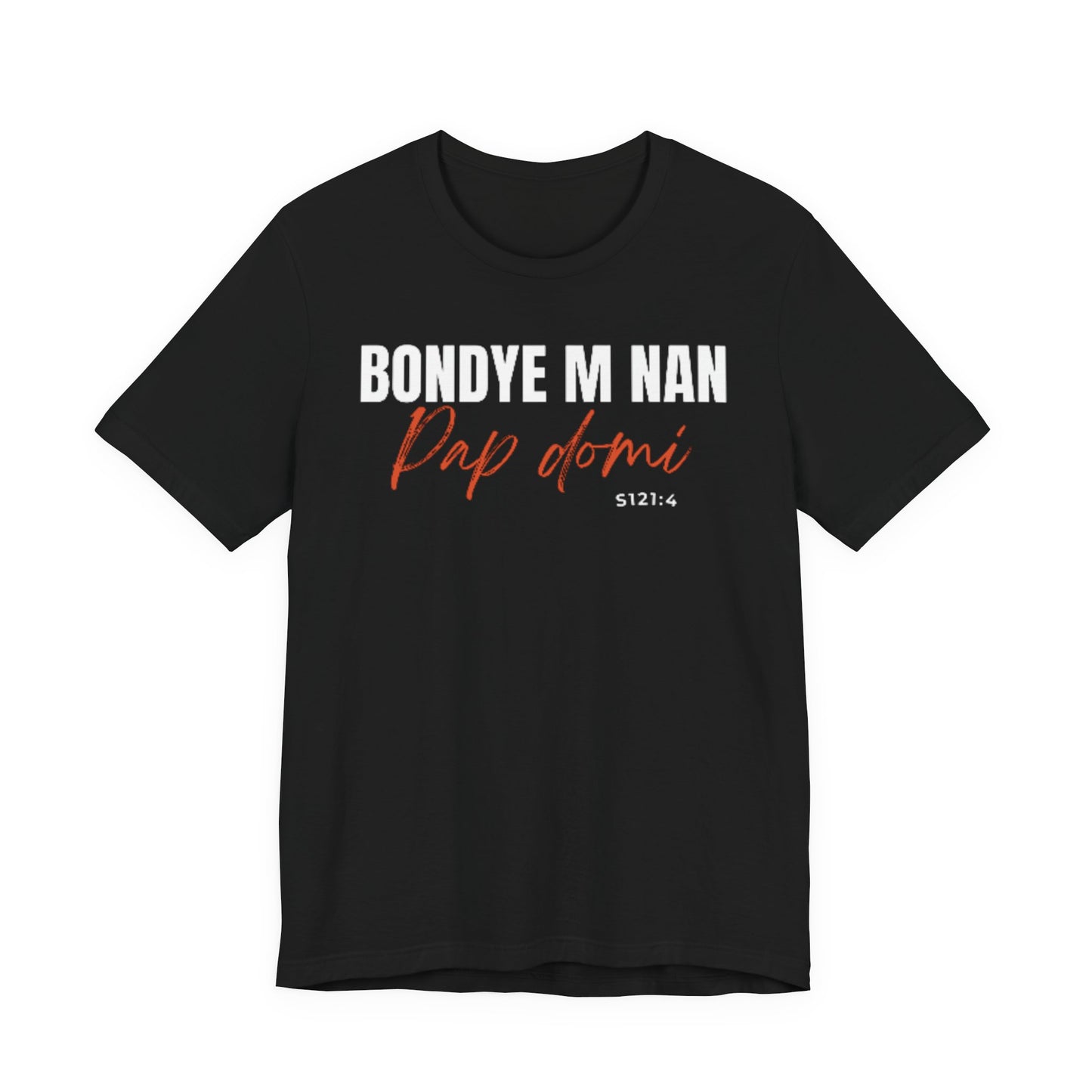 (White Letters) Unisex Tee | Bondye M Nan Pap Domi