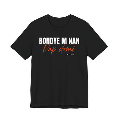 (White Letters) Unisex Tee | Bondye M Nan Pap Domi