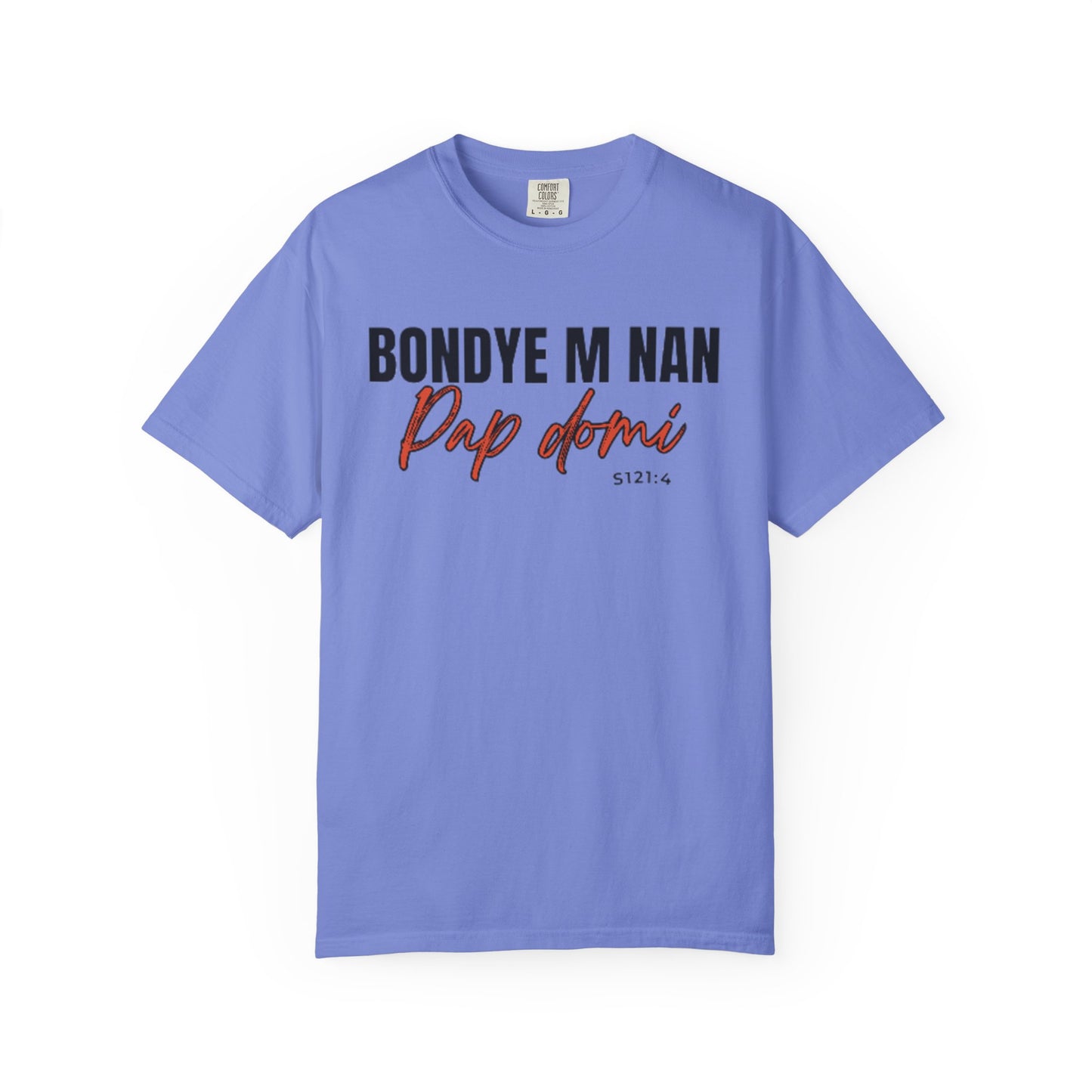 (Black Letters) Bondye m nan pap Domi T-Shirt