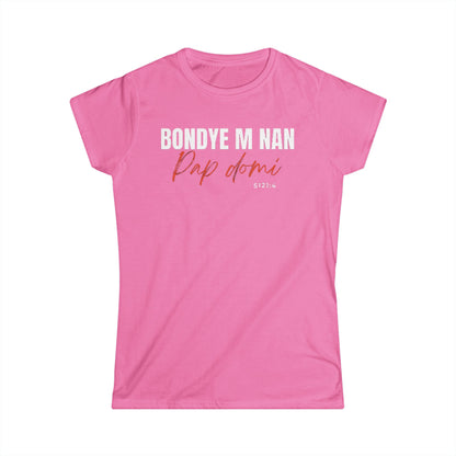 (White Letters) Bondye m nan pap Domi// Women Softstyle tee