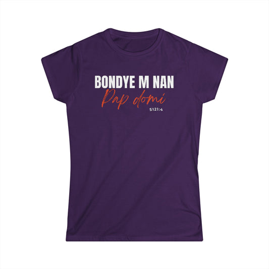 (White Letters) Bondye m nan pap Domi// Women Softstyle tee