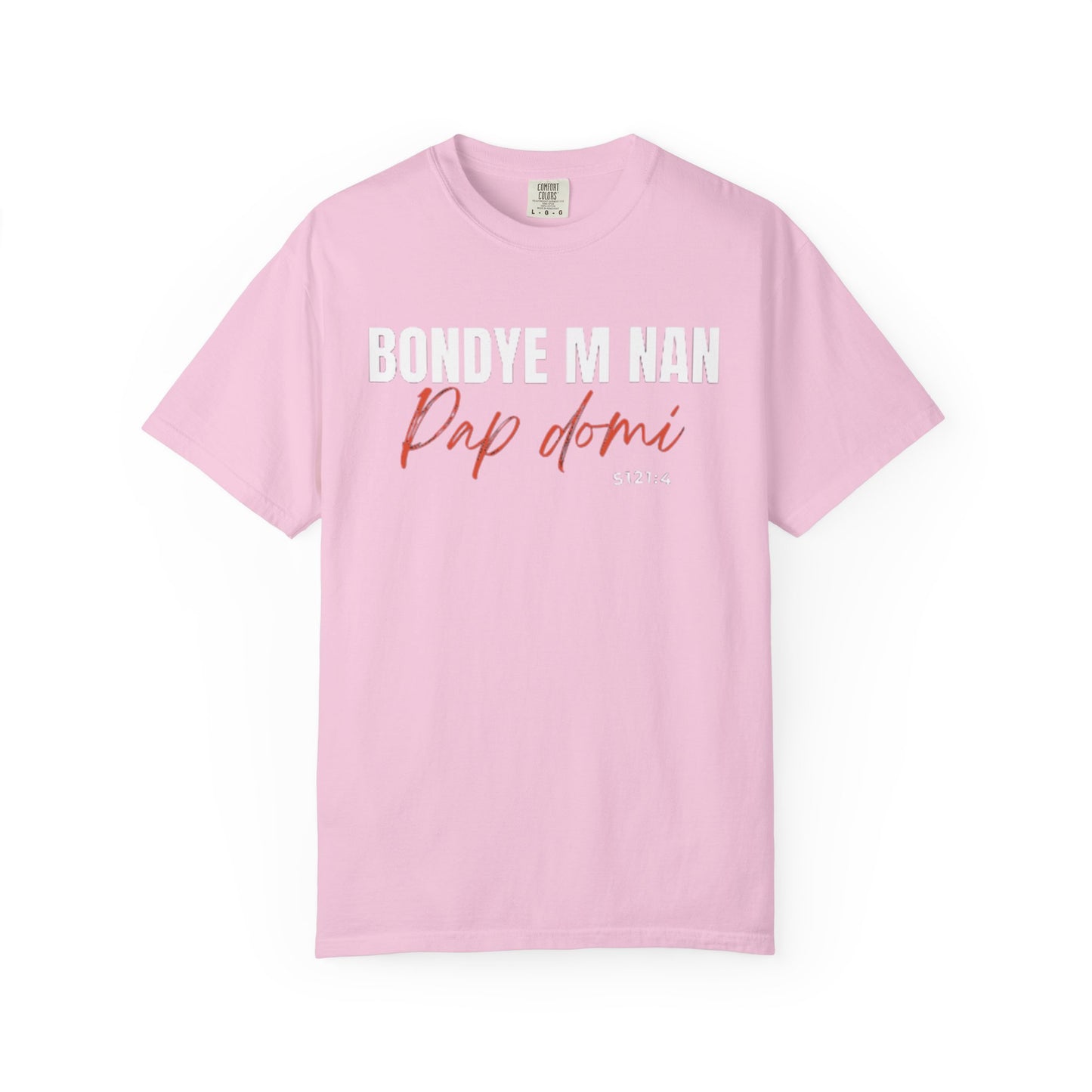 (White Letters) Bondye m nan pap Domi T-Shirt