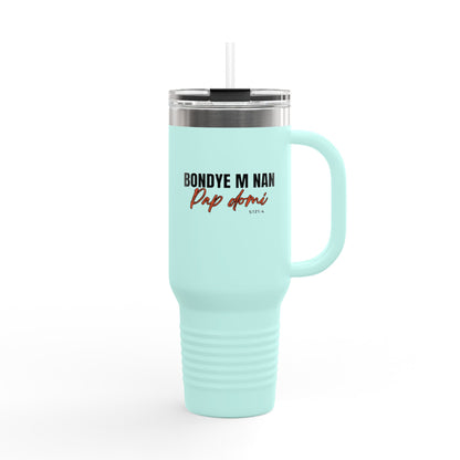 40oz Insulated Travel Mug "Bondye m nan pap Domi"