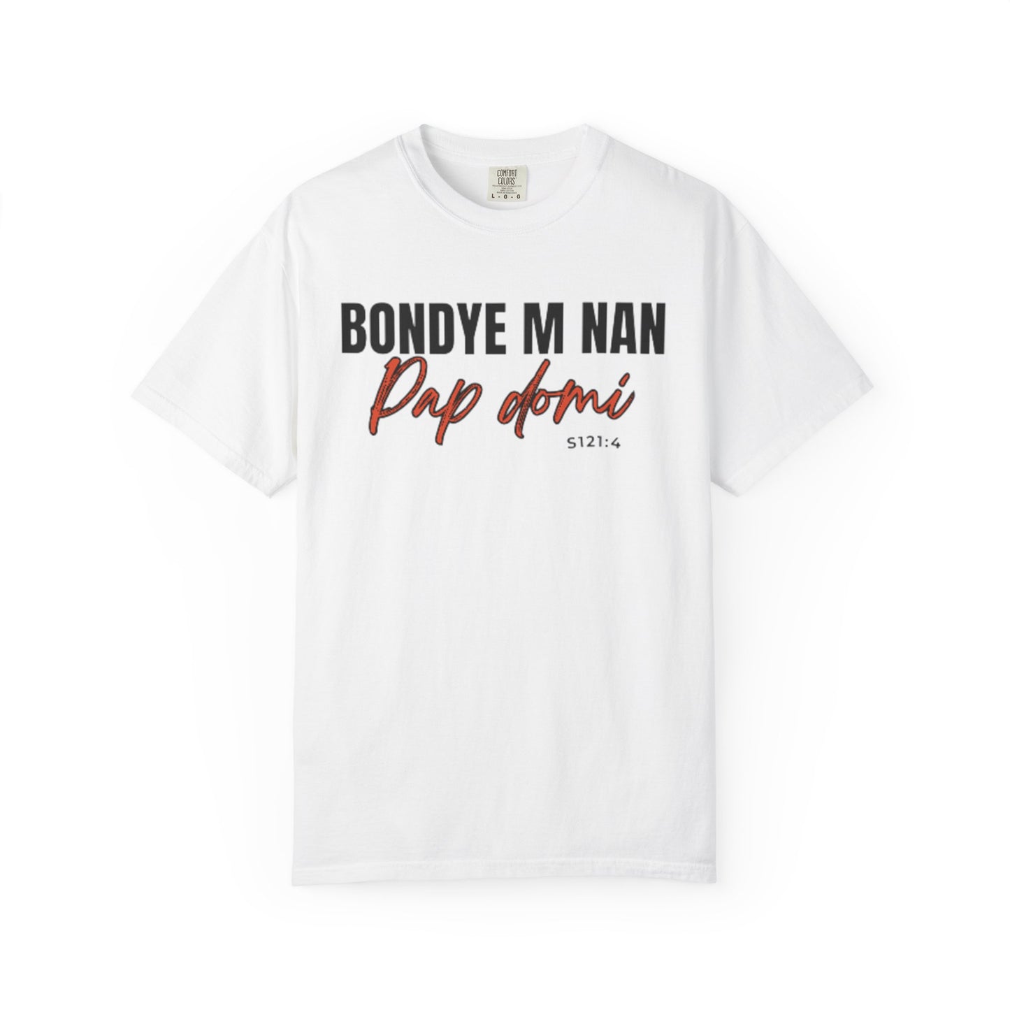 (Black Letters) Bondye m nan pap Domi T-Shirt