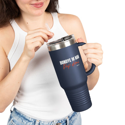 40oz Insulated Travel Mug "Bondye m nan pap Domi"
