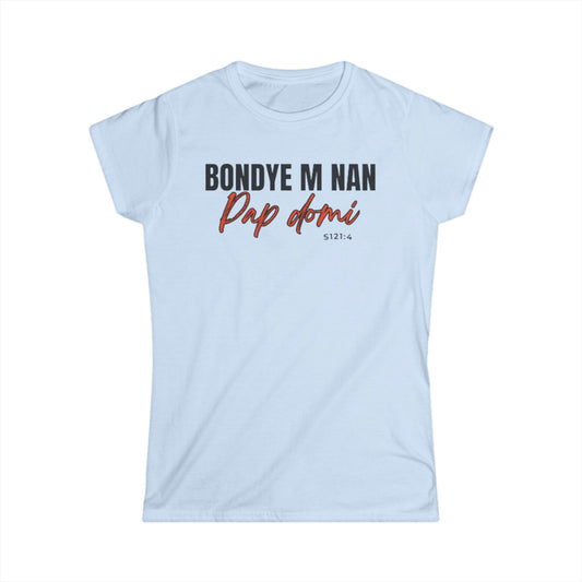 (Black Letters) Bondye m nan pap Domi/ Women Softstyle