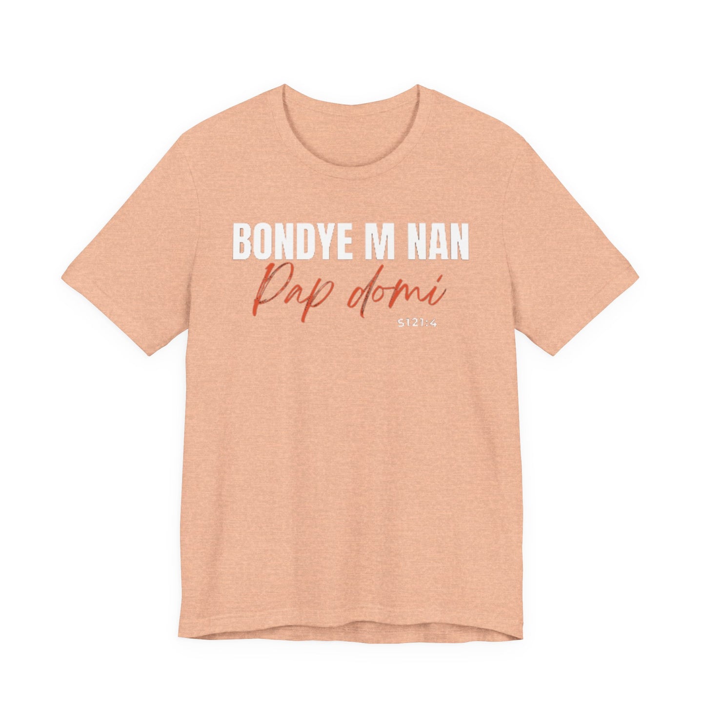 (White Letters) Unisex Tee | Bondye M Nan Pap Domi