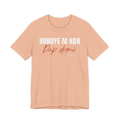 (White Letters) Unisex Tee | Bondye M Nan Pap Domi