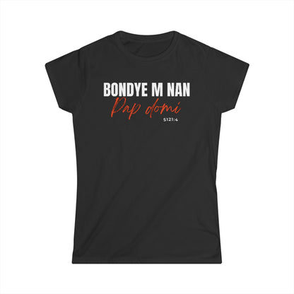 (White Letters) Bondye m nan pap Domi// Women Softstyle tee