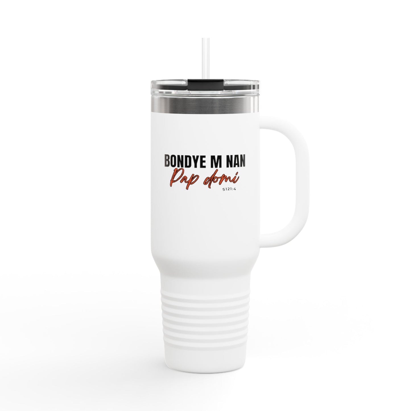 40oz Insulated Travel Mug "Bondye m nan pap Domi"