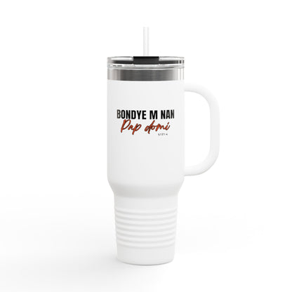 40oz Insulated Travel Mug "Bondye m nan pap Domi"