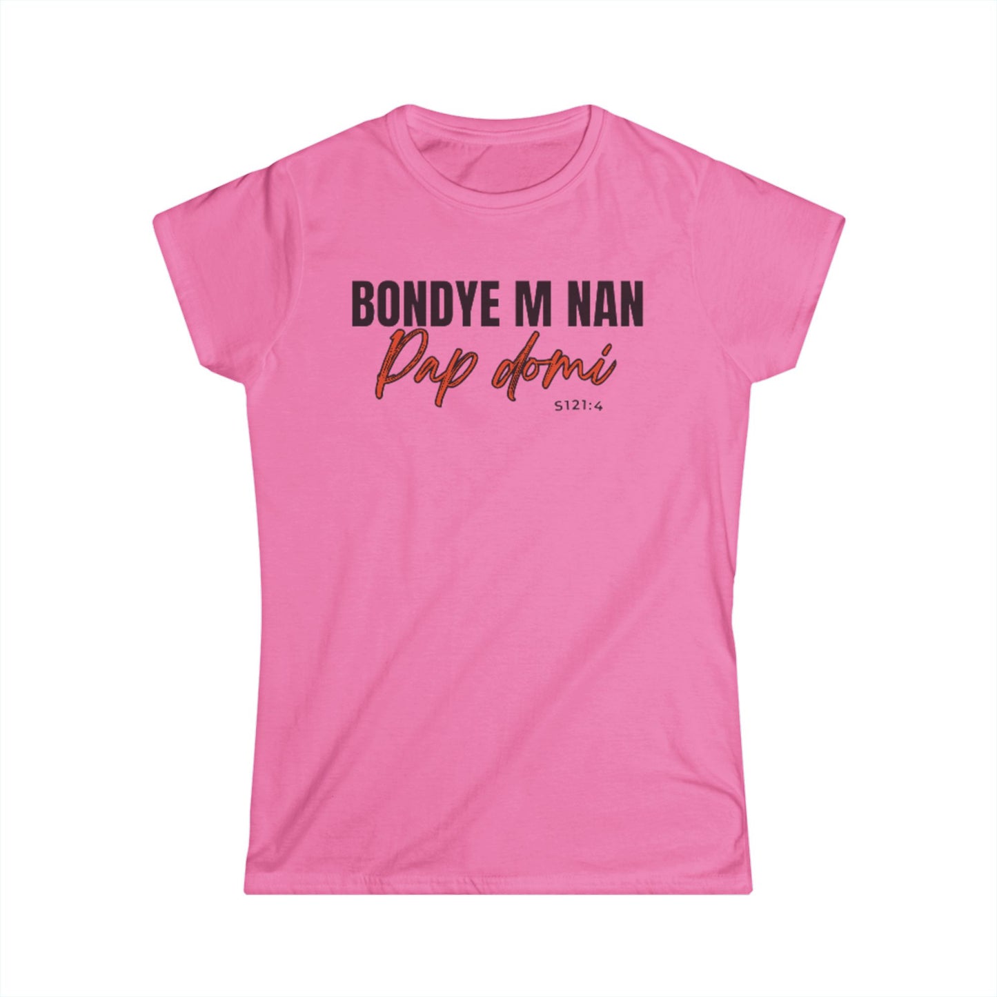 (Black Letters) Bondye m nan pap Domi/ Women Softstyle