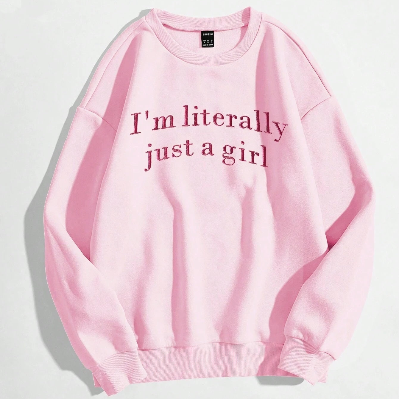I'm Just A Girl Ladie's Sweatshirts
