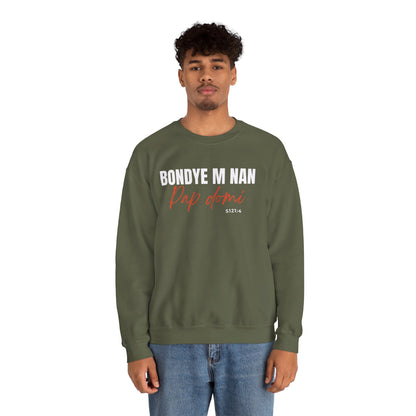 Sweatshirt Designed "Bondyem nan pap Domi"
