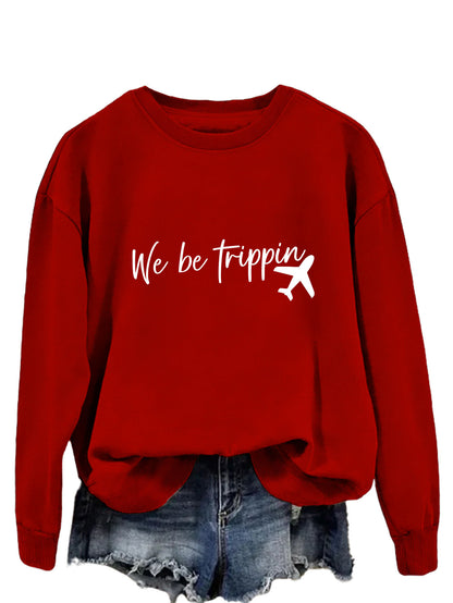 We Be Trippin Fashion Sweatshirt