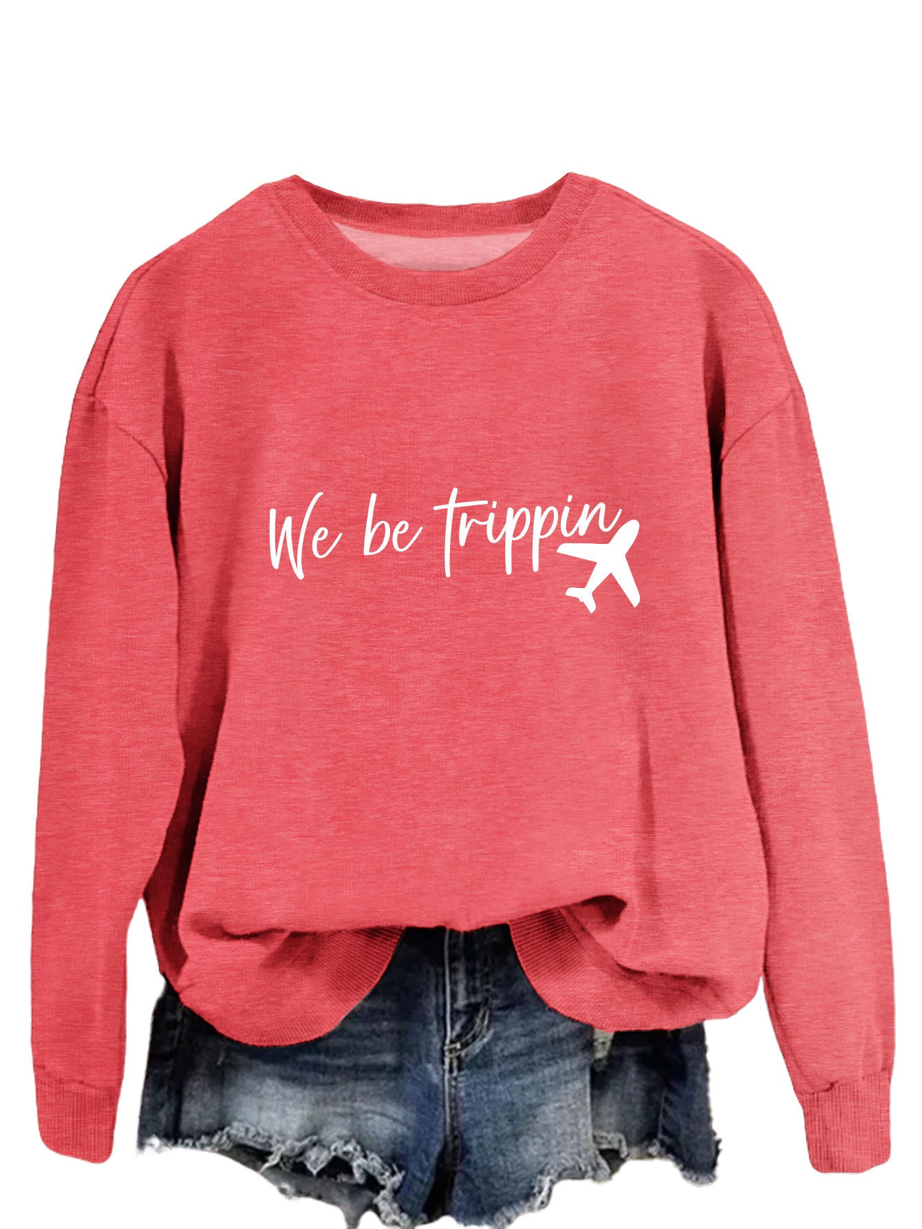 We Be Trippin Fashion Sweatshirt