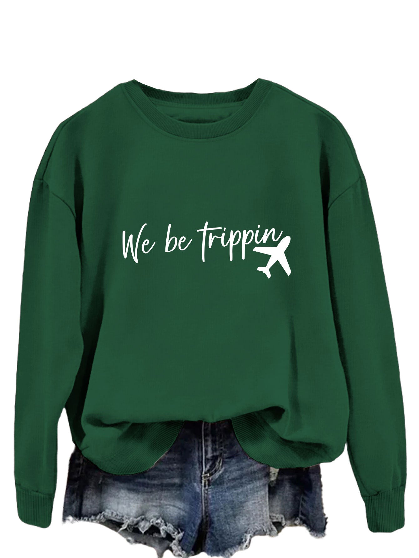We Be Trippin Fashion Sweatshirt