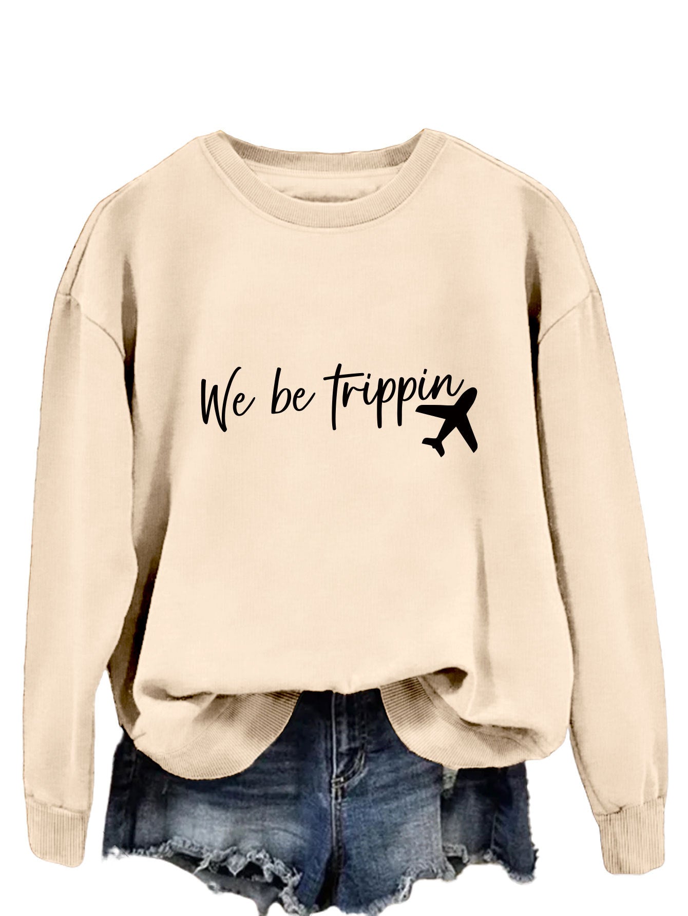 We Be Trippin Fashion Sweatshirt